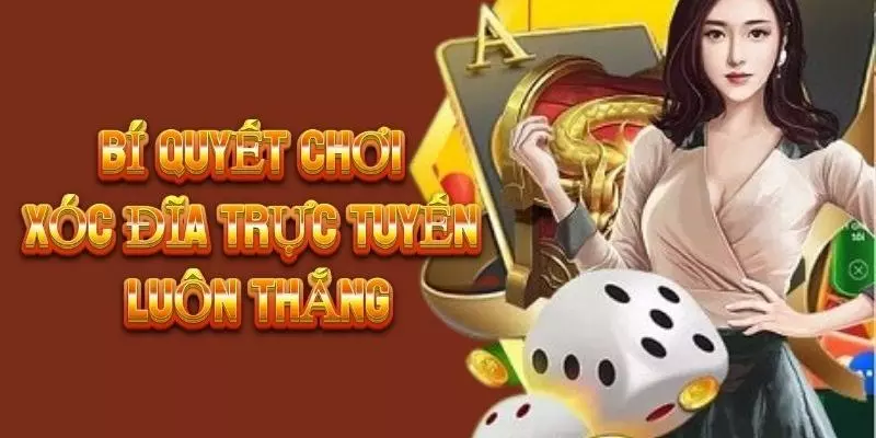 Một số mẹo chơi xóc đĩa hiệu quả cho tân thủ